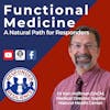 ​​Functional Medicine: A Natural Path for Responders | S2 E20