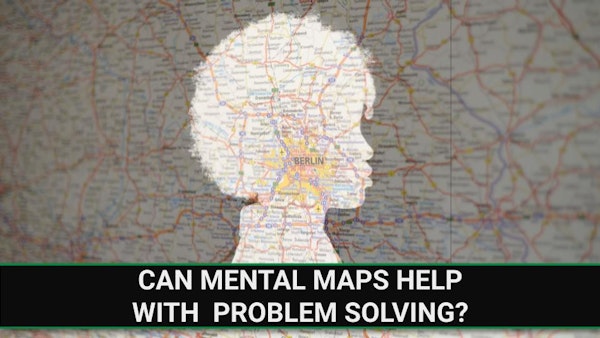 E219 - Can mental maps help with problem solving?