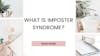 What is Imposter Syndrome?