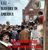 1.12 – Slavery in America