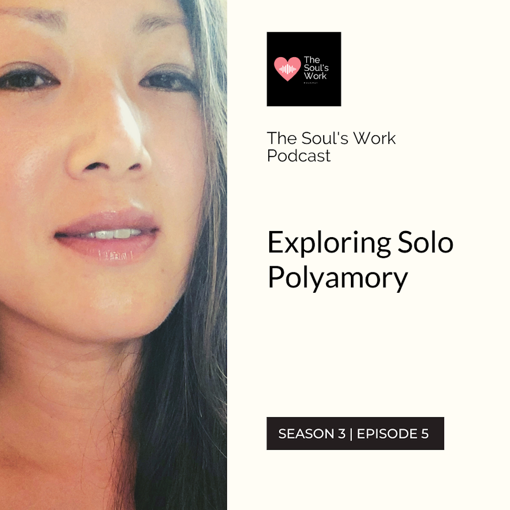 S3|EP5: Exploring Solo Polyamory