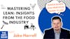 Mastering Lean: Insights from Jake Harrell’s Food Industry Experience | S4 The EBFC Show 074
