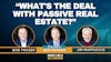 147. Replay: The Wide World Of Passive Real Estate Investing