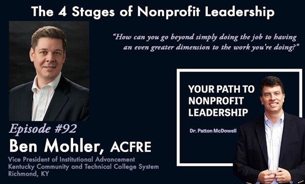 92: The 4 Stages of Nonprofit Leadership (Ben Mohler)