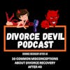 Common Misconceptions About Divorce Recovery After 40: Debunked   || Divorce Devil Podcast #149  ||  David and Rachel