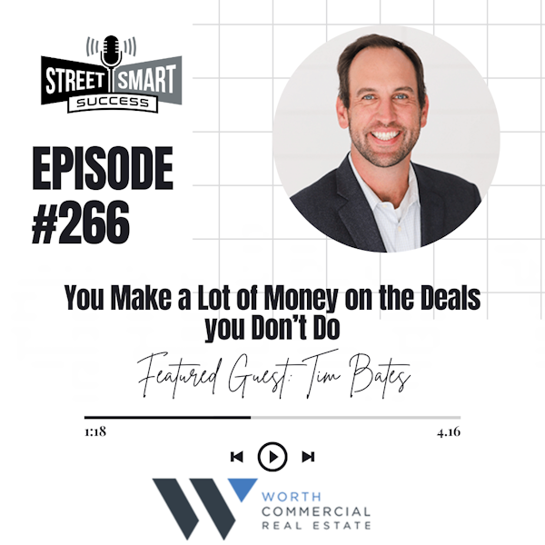 266: You Make A Lot Of Money On The Deals You Don’t Do