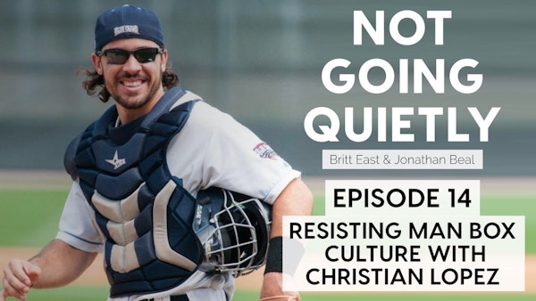 Resisting Man Box Culture with Christian Lopez