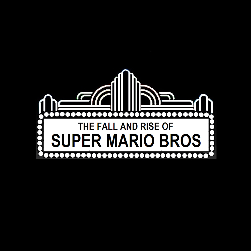 Show Notes for The Fall and Rise of Super Mario Bros