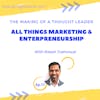 All Things Marketing & Entrepreneurship with Ritesh Toshniwal
