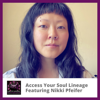 Access Your Soul Lineage Featuring Nikki Pfeifer