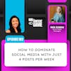 102. How to dominate Social Media with just 4 posts per week