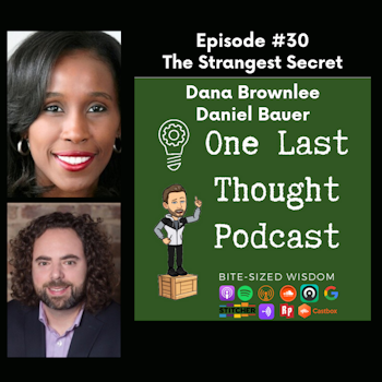 The Strangest Secret - Dana Brownlee, Daniel Bauer - Episode 30