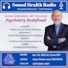 James Greenblatt, MD discusses Psychiatry Redefined