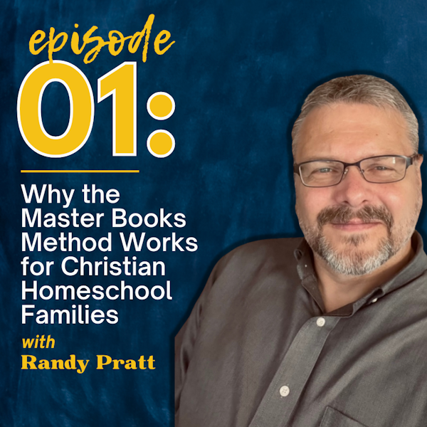 Why the Master Books Method Works for Christian Homeschool Families - President, Randy Pratt