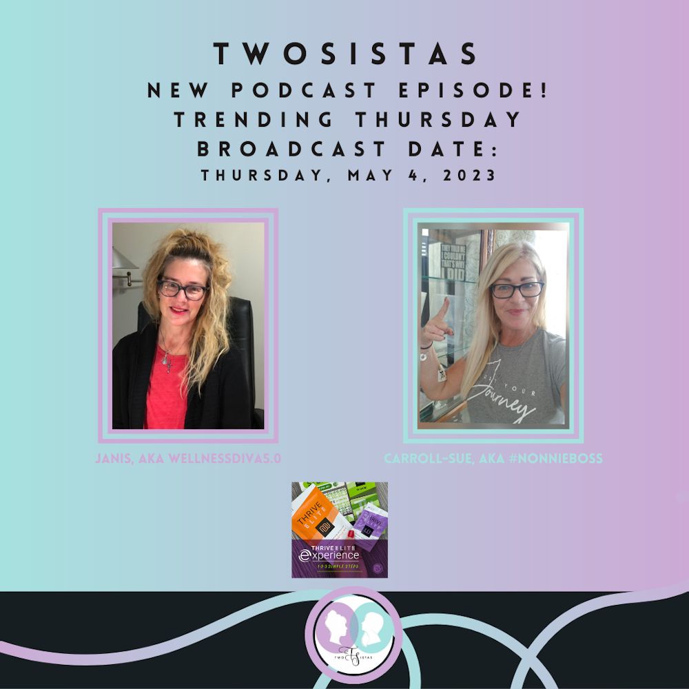 TwoSistas - TrendingThursday - 05.04.23