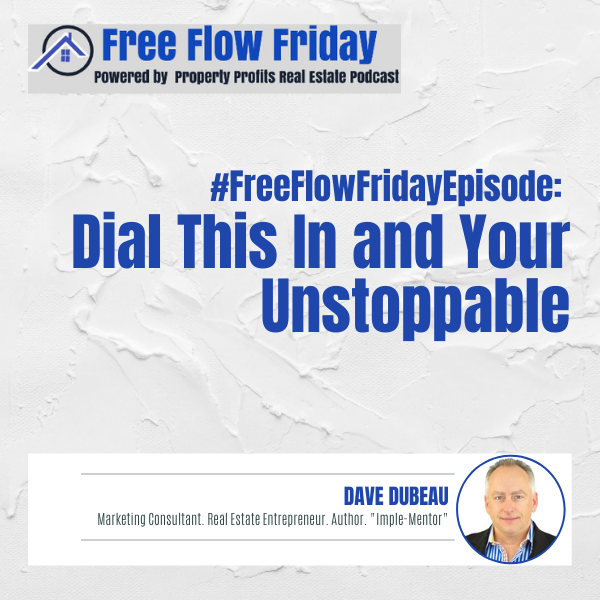 #FreeFlowFriday: Dial This In and Your Unstoppable with Dave Dubeau