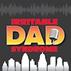 Irritable Dad Syndrome