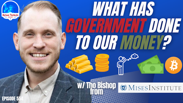 554: What Has Government Done to Our Money?