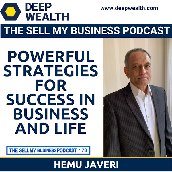 Hemu Javeri, One Of India‘s Most Respected CEOs, Shares Powerful Strategies For Success In Business And Life (#78)