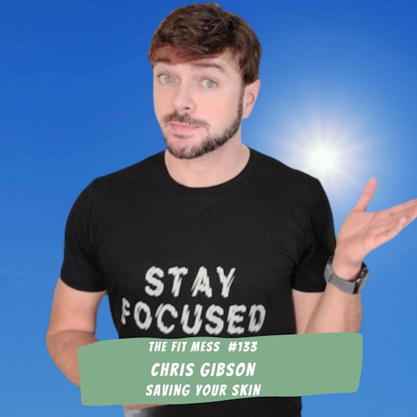How Men Can Take Better Care Of Their Skin And Slow The Aging Process With Chris Gibson