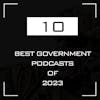 Best 10 Government Podcasts 2023 [UK Edition]