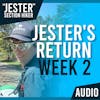 Jester's Return (Week 2)