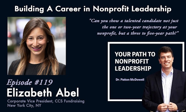 119: Building A Career in Nonprofit Leadership (Elizabeth Abel)