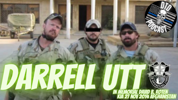 Episode 134: Darrell Utt “Green Beret/National Medal of Honor Museum”