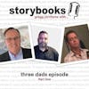 Ep. 25 - Storybooks, Gregg Jorritsma With... Three Dad Entrepreneurs, Part I
