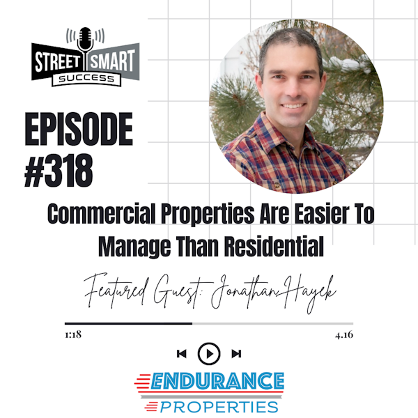 318: Commercial Properties Are Easier To Manage Than Residential