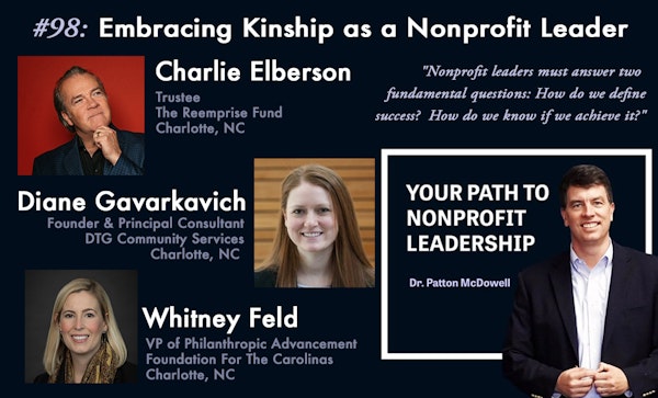 98: Embracing Kinship as a Nonprofit Leader (Charlie Elberson, Diane Gavarkavich, Whitney Feld)