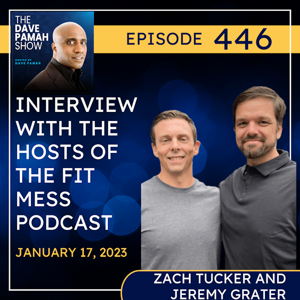 Interview with the hosts of The Fit Mess podcast with Zach Tucker and Jeremy Grater