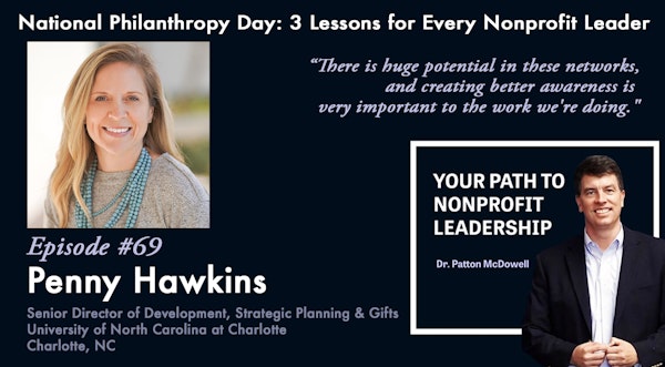 69: National Philanthropy Day: 3 Lessons for Every Nonprofit Leader (Penny Hawkins)