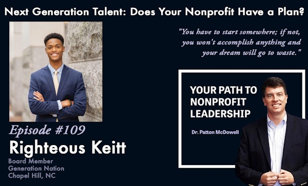 109: Next Generation Talent: Does Your Nonprofit Have a Plan? (Righteous Keitt)