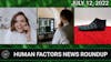 Human Factors Weekly News (07/12/22)