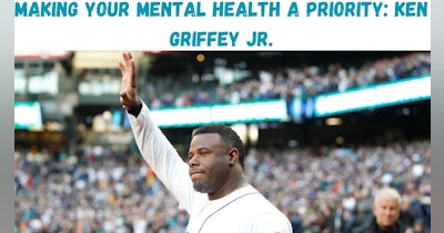 image for “Making Your Mental Health a Priority”  Ken Griffey Jr.