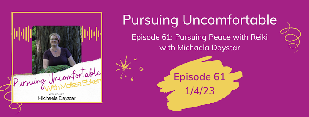 Episode 61: Pursuing Peace with Reiki with Michaela Daystar