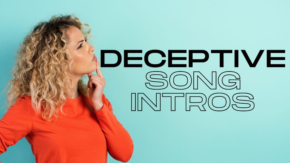 Deceptive Song Intros