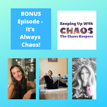 Bonus Episode - It's Always Chaos! ~ The Chaos Keepers