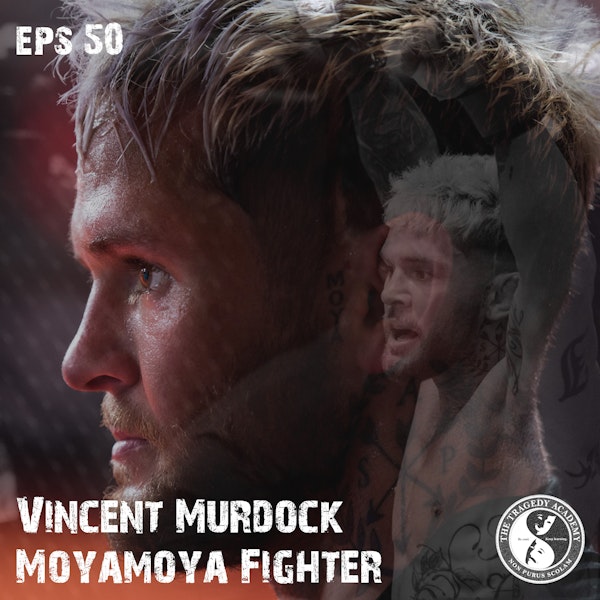 Vince Murdock - Moyamoya Fighter