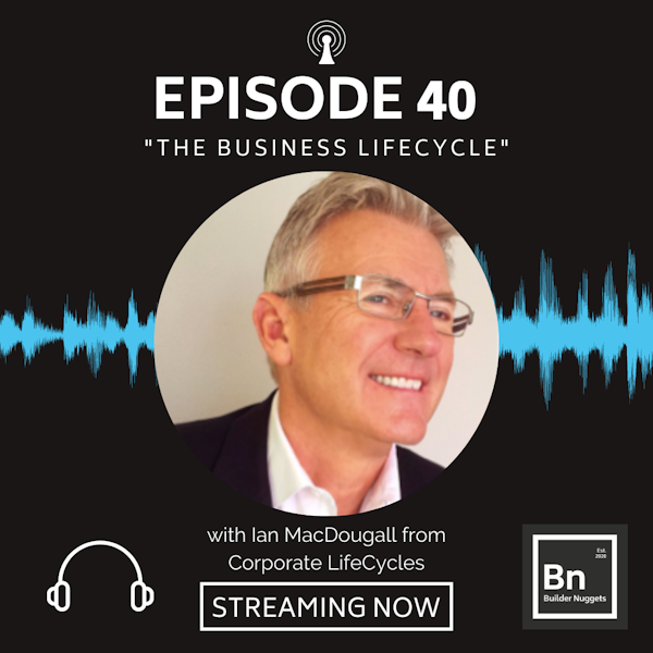 EP 40: The Business Lifecycle