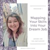 1. Mapping Your Skills Into Your Dream Job with Madeline Helmstadter