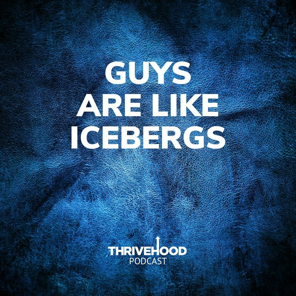 Guys Are Like Icebergs