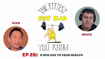 A New Vuu to Your Health For You (with Dr. Kien Vuu)