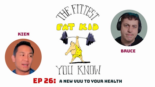 A New Vuu to Your Health For You (with Dr. Kien Vuu)