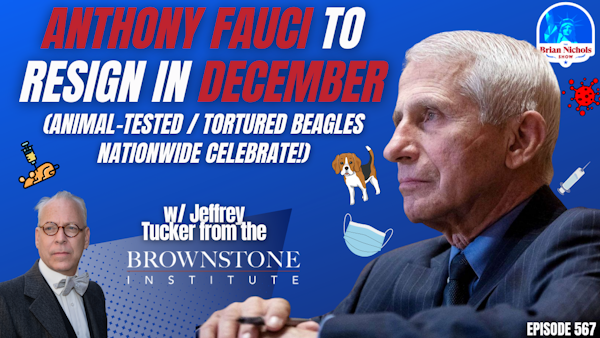 567: ANTHONY FAUCI TO RESIGN IN DECEMBER - (Animal-Tested / Tortured Beagles Nationwide Celebrate!)