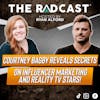 Courtney Bagby Reveals Secrets On Influencer Marketing and Reality TV Stars!