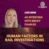Rail Investigations - An interview with Becky Charles