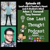 Lead with A Teacher's Heart and A Student's Mind - Tony Daussat, Adam J. Carswell - Episode 63