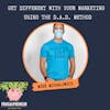 Get Different With Your Marketing Using the D.A.D. Method With Mike Michalowicz